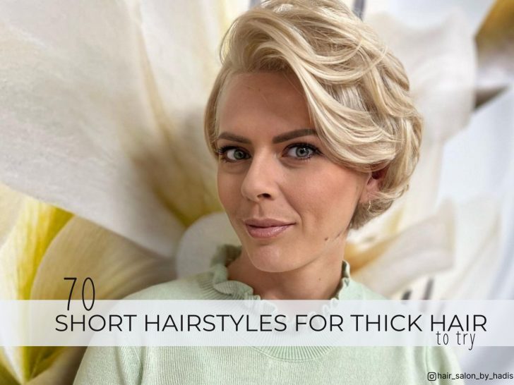 70 Short Hairstyles For Thick Hair To Try In 2023