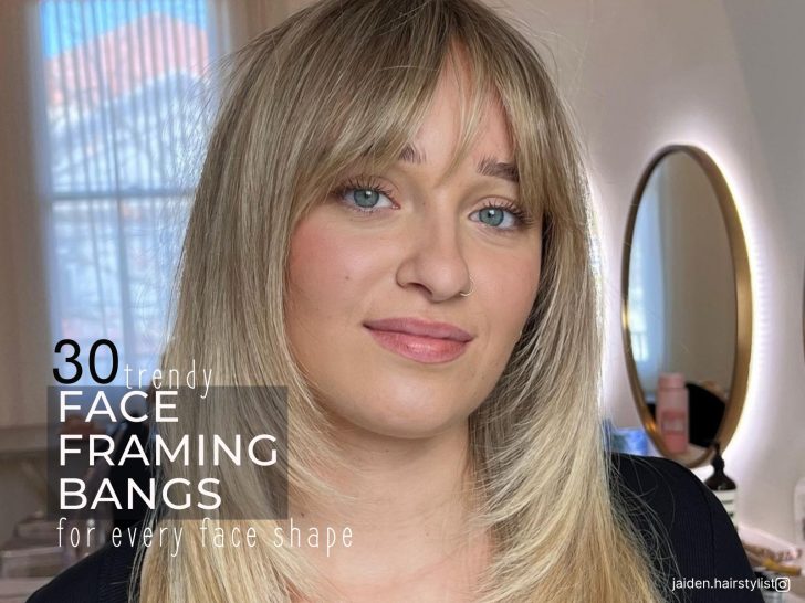 30 Trendy Face Framing Bangs For Every Face Shape