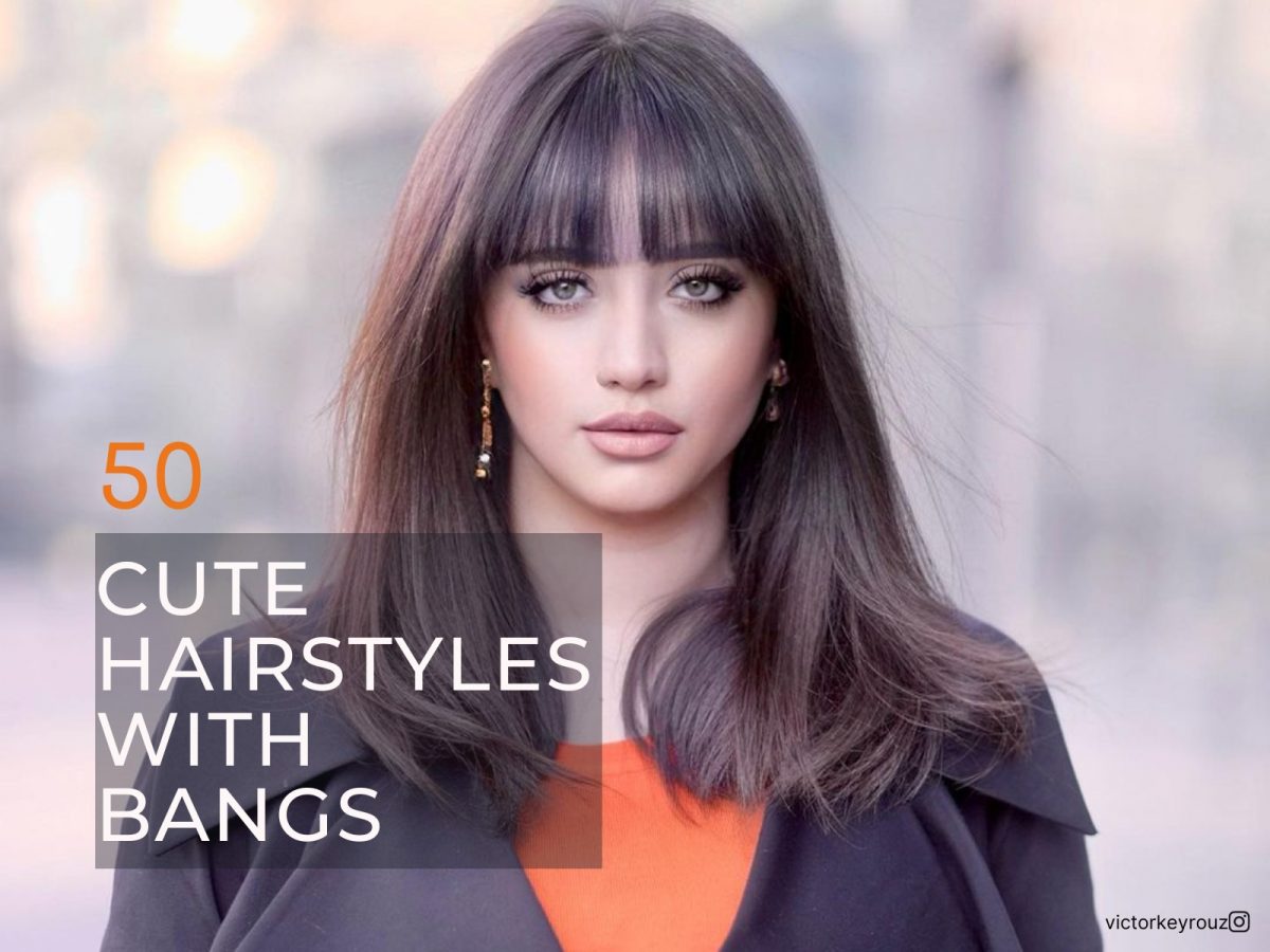 50 Cute Hairstyles With Bangs Trending In 2023