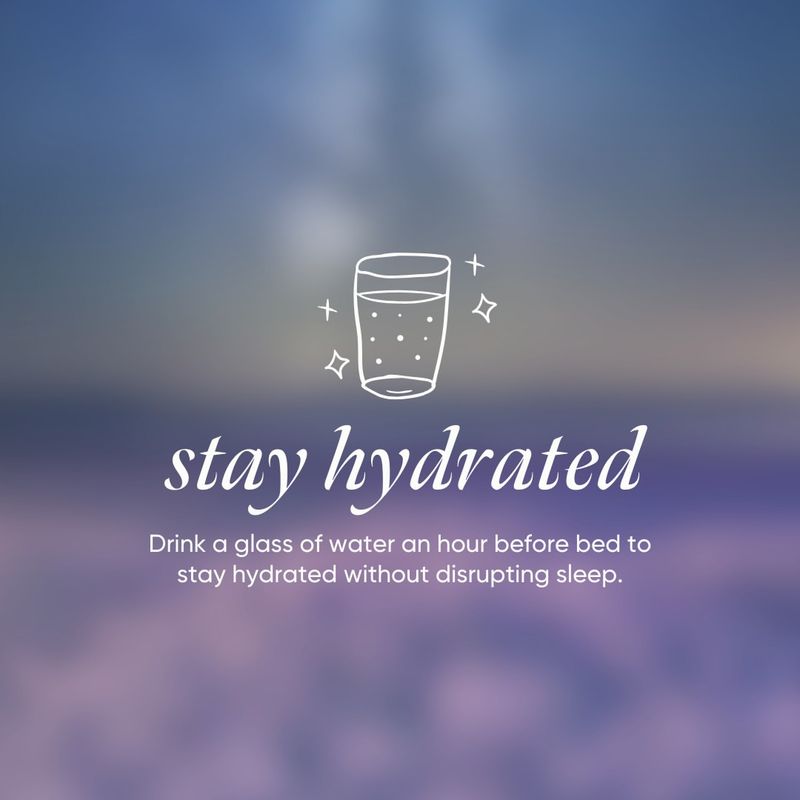 Hydrate thoroughly before bed